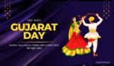 1st May Gujarat Day (ગુજરાત સ્થાપના દિવસ) 2026 વિશે સંપૂર્ણ માહિતી